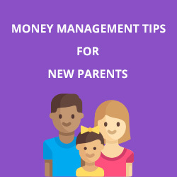 Money Management Tips for New Parents