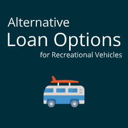 Alternative Loan Options for Recreational Vehicles