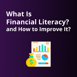 What Is Financial Literacy and How to Improve It?