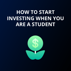 How to Start Investing When You Are A Student