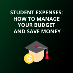 Student Expenses: How to Manage Your Budget And Save Money