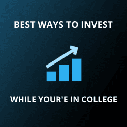 Best Ways to Invest While You're in College