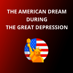 The American Dream During the Great Depression