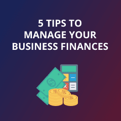 Tips to Manage Your Business Finances