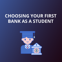 Choosing Your First Bank as a Student