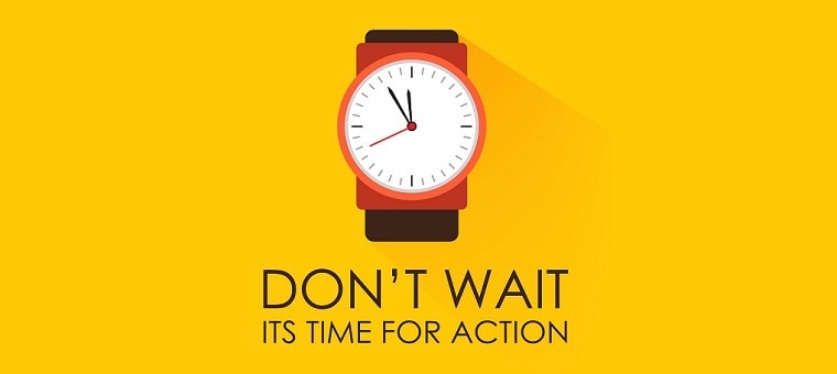 Time for Action Dont Wait